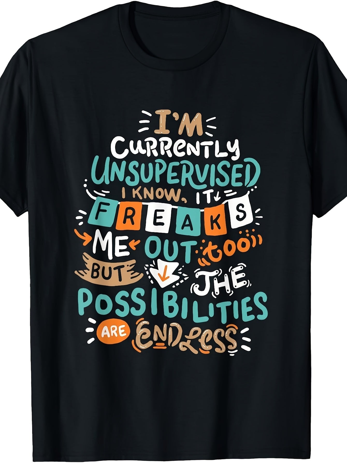 I'M Currently Unsupervised I Know It Freaks Me Out T-Shirt